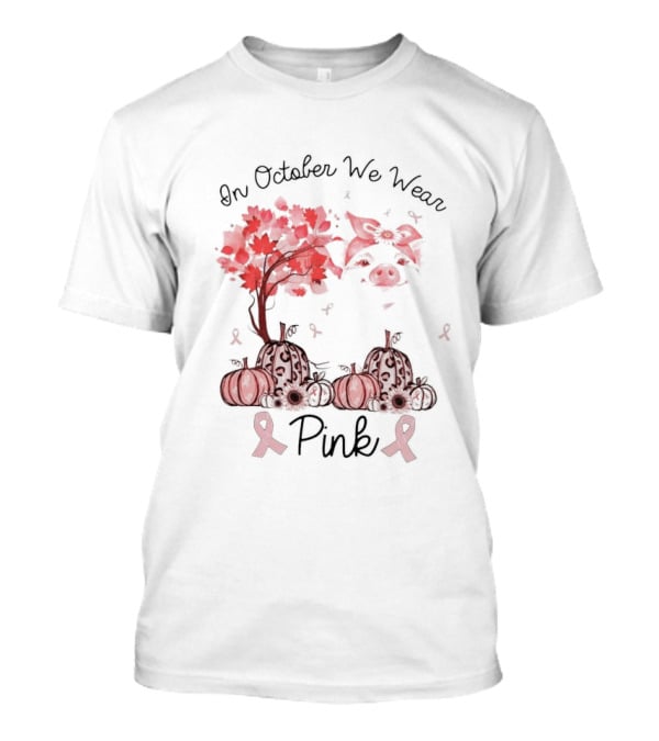 In October We Wear Pink Pig Pumpkins Halloween T-Shirt