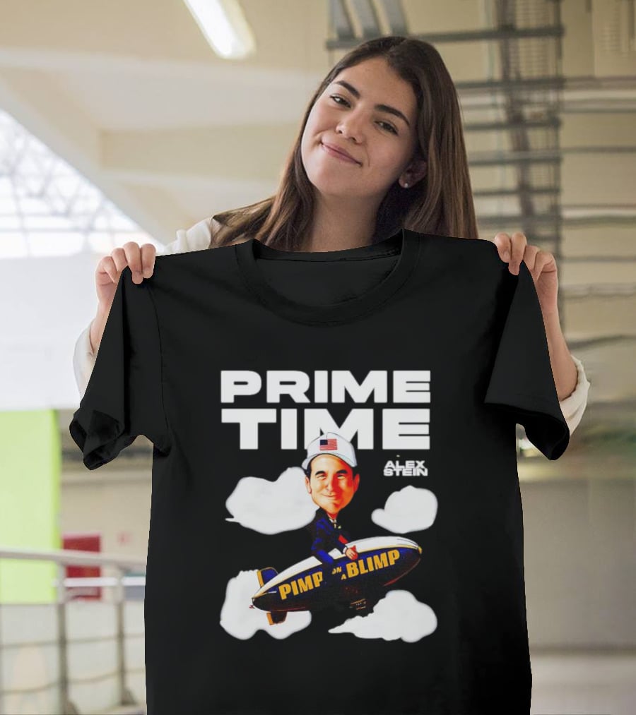 Prime Time With Alex Stein Pimp On A Blimp T-Shirt