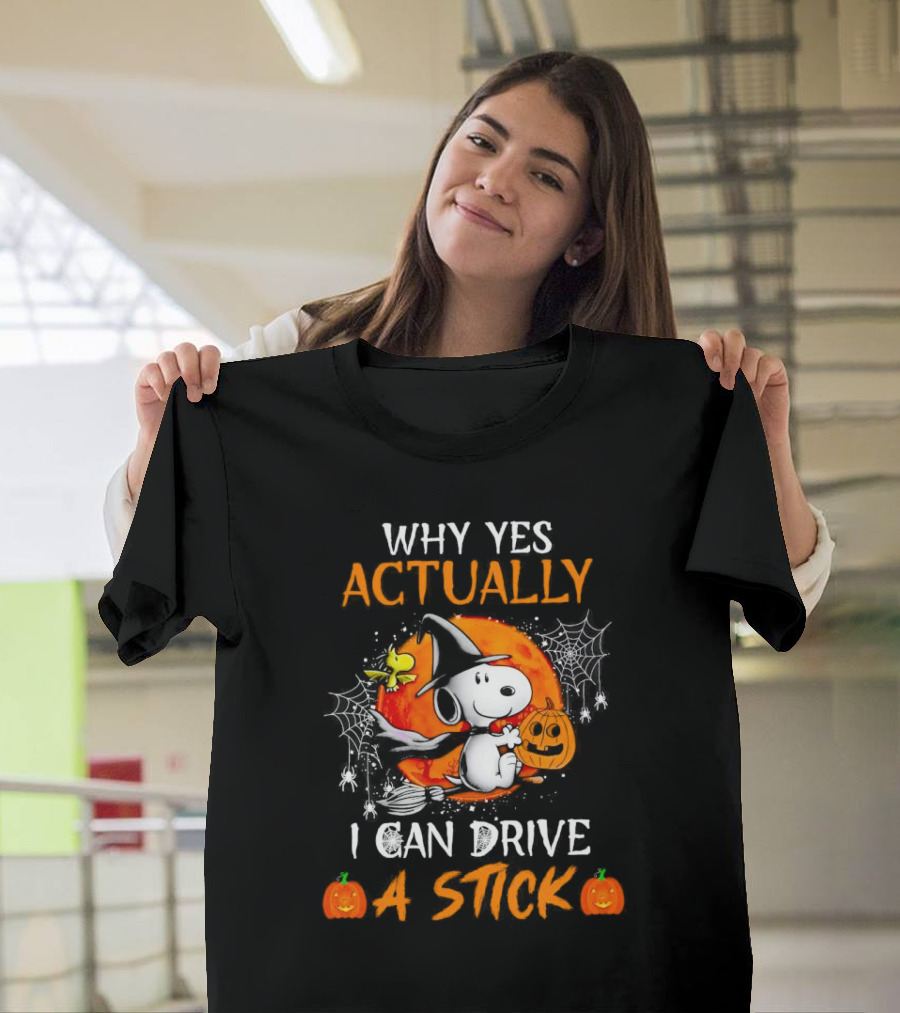 Why Yes Actually I Can Drive a Stick Snoopy Halloween T-Shirt