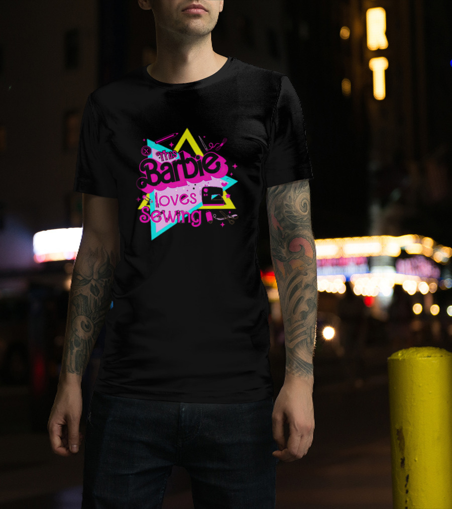This Barbie Loves Sewing With Star And Sewing Tools T-Shirt