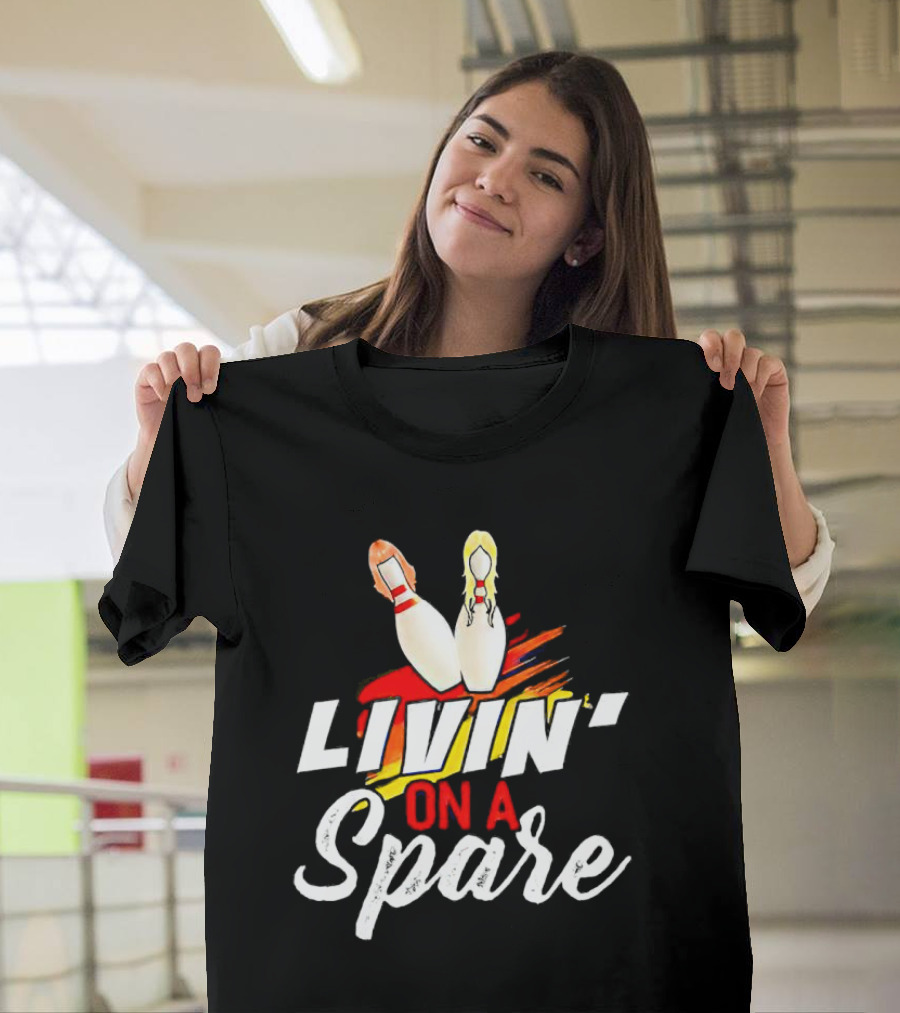 Livin' On a Spare Bowling Pin T-Shirt