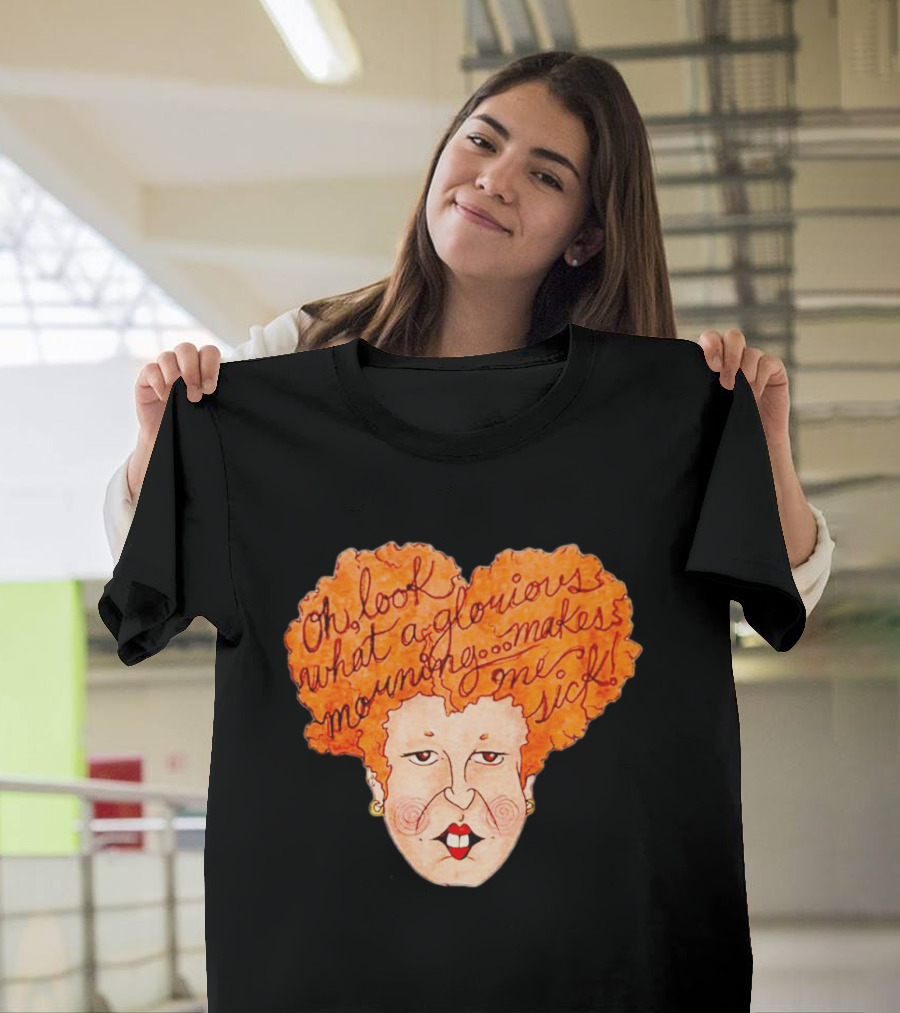Winifred Sanderson Oh Look What a Glorious Morning Makes Me Sick T-Shirt