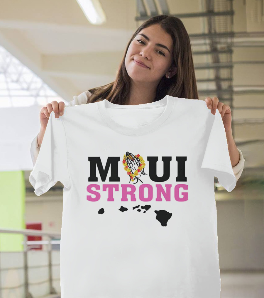Maui Strong With Praying Hands And Lei Over Hawaiian Islands T-Shirt