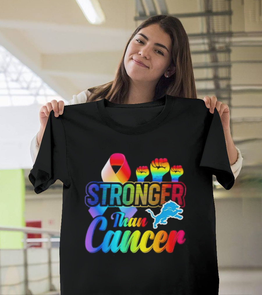 Detroit Lions Stronger Than Cancer Rainbow Ribbon and Fists T-Shirt
