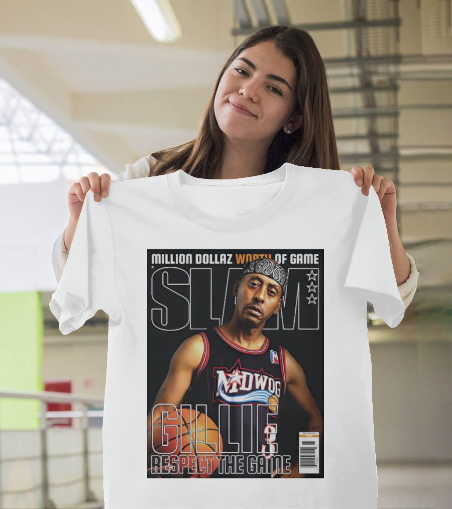 Million Dollaz Worth of Game SLAM Gillie Respect the Game T-Shirt