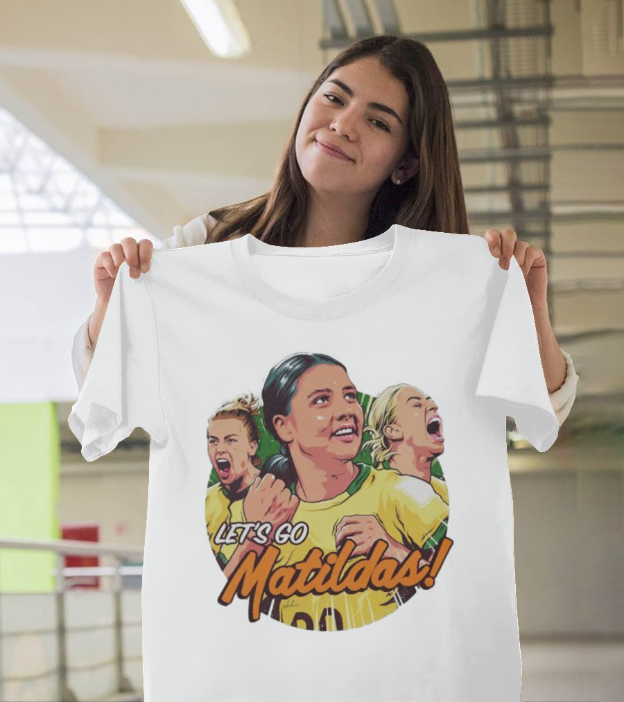 Let's Go Matildas Women's Soccer Team Victory T-Shirt