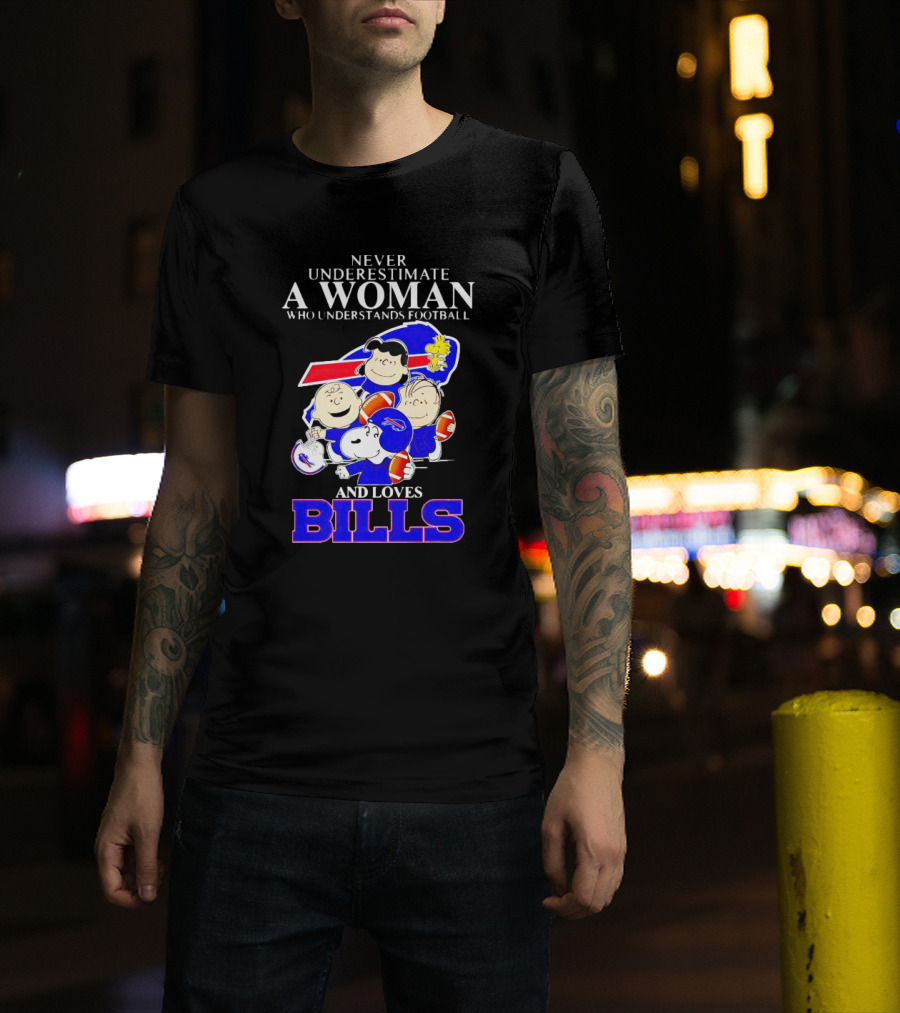 Never Underestimate A Woman Who Understands Football And Loves Bills Peanuts Characters T-Shirt