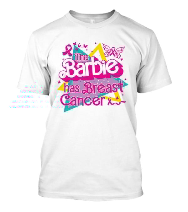 This Barbie Has Breast Cancer Pink Ribbon Butterflies Stars T-Shirt