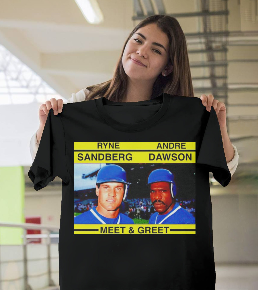 Ryne Sandberg Andre Dawson Meet And Greet Baseball Legends Event T-Shirt