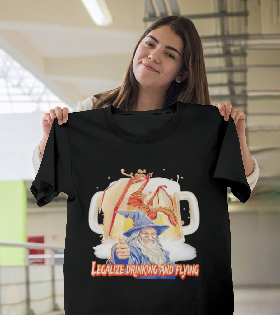 Legalize Drinking and Flying Wizard with Dragon and Beer Mugs T-Shirt