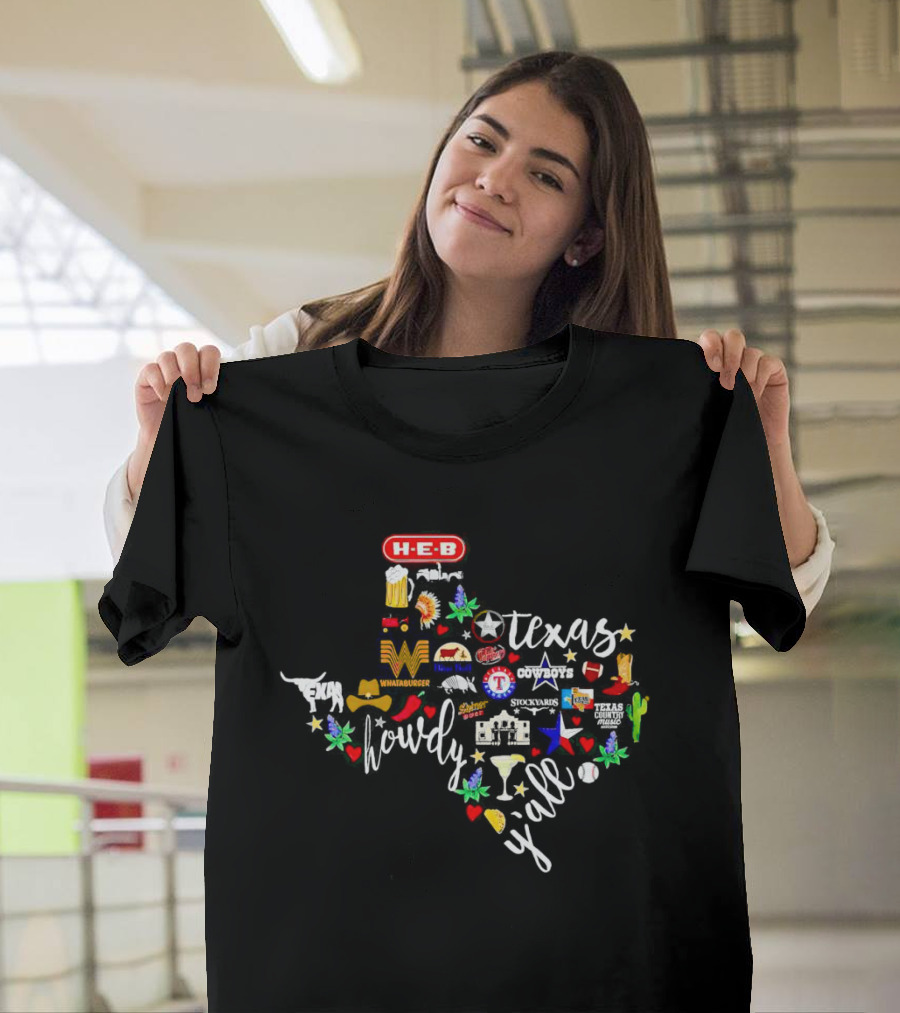 Texas Howdy Y’all H-E-B Whataburger Texas Rangers Cowboys Astros Stockyards Texas Chili Parlor T-Shirt