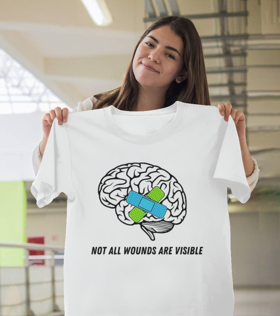 Not All Wounds Are Visible Brain Mental Health Healing T-Shirt