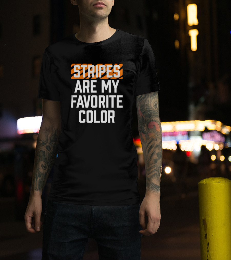Stripes Are My Favorite Color Bengals T-Shirt