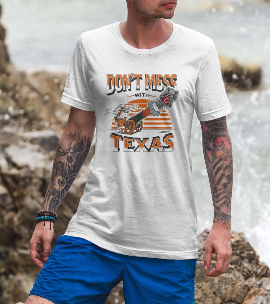 Texas Longhorns Cannon Blasting Don't Mess With Texas T-Shirt