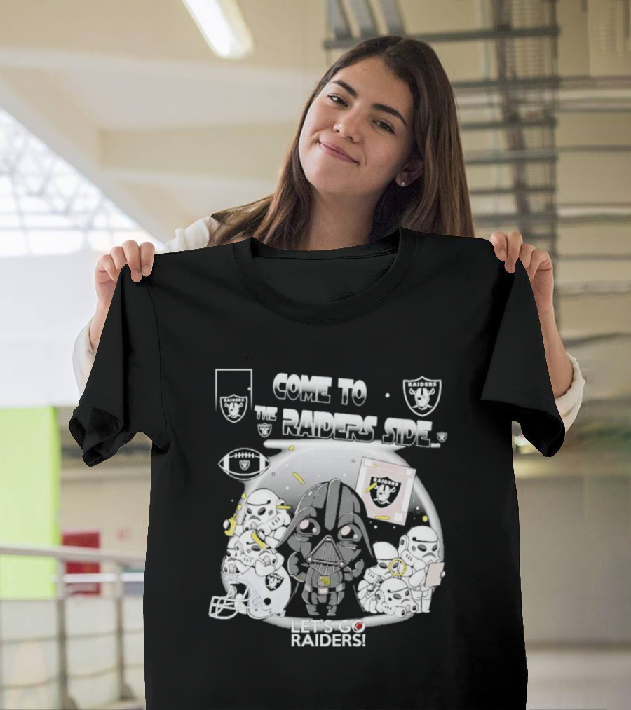 Come To The Raiders Side Let's Go Raiders T-Shirt