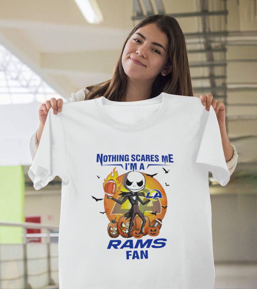 Nothing Scares Me I'm A Los Angeles Rams Fan Halloween Jack Skellington Pumpkin Football T-Shirt