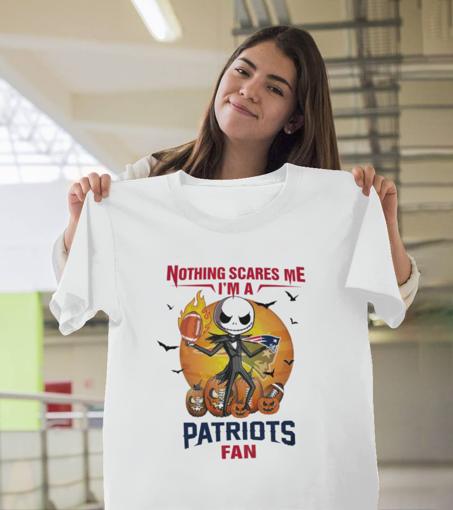 Nothing Scares Me I'm a Patriots Fan Jack Skellington Halloween Football T-Shirt