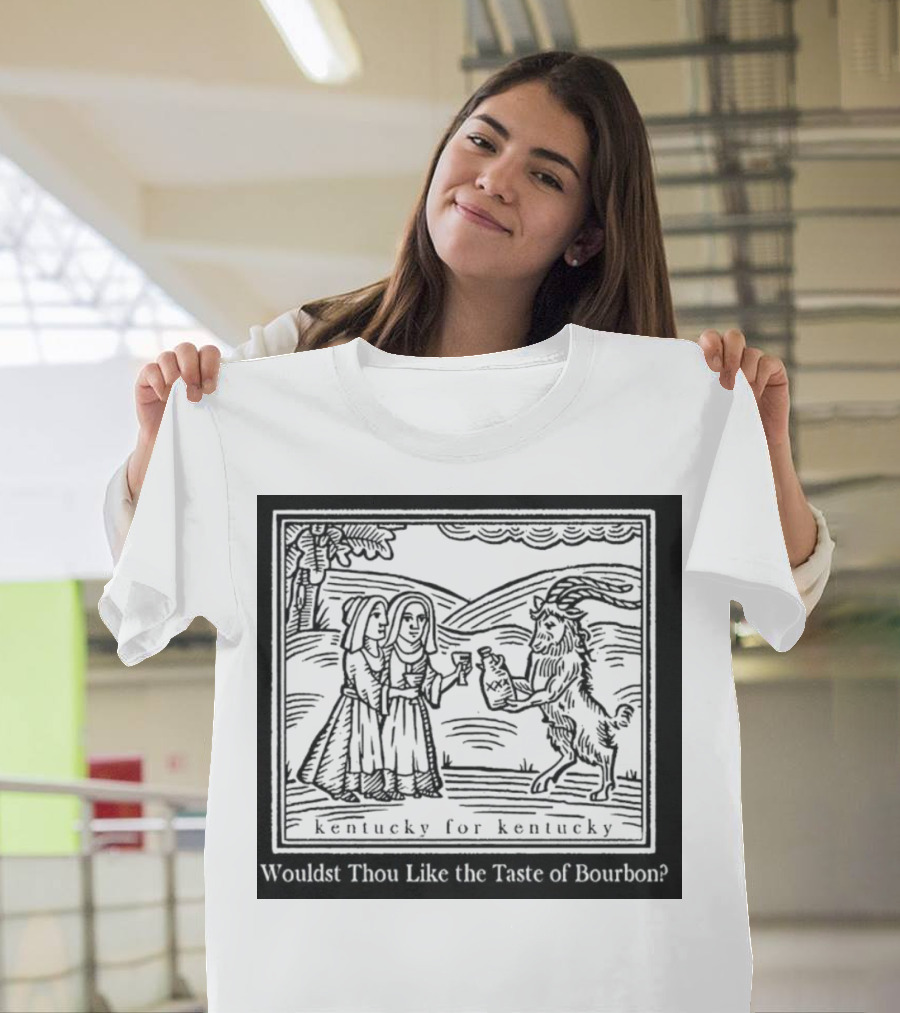 Kentucky for Kentucky Wouldst Thou Like the Taste of Bourbon Goat Scene T-Shirt