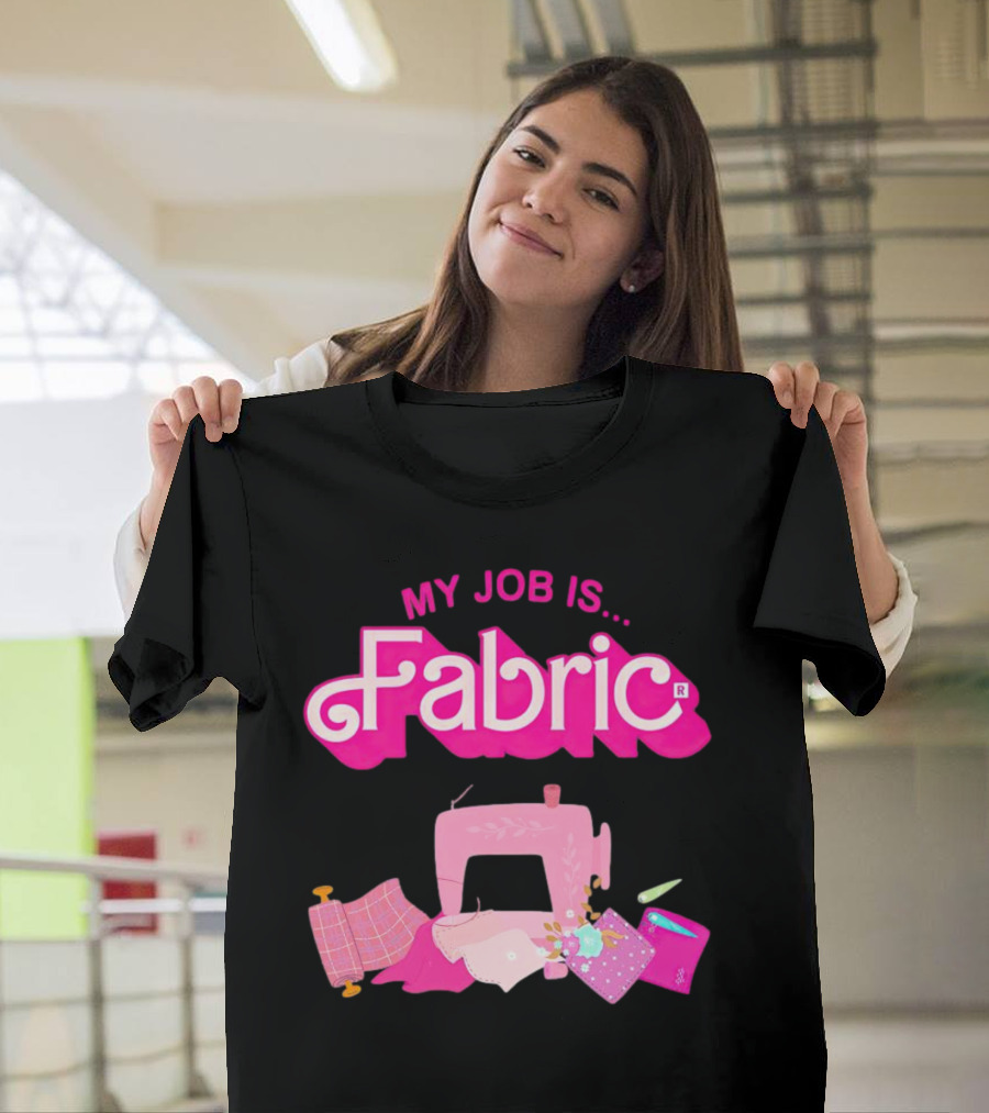 Barbie My Job Is Fabric Sewing Machine T-Shirt