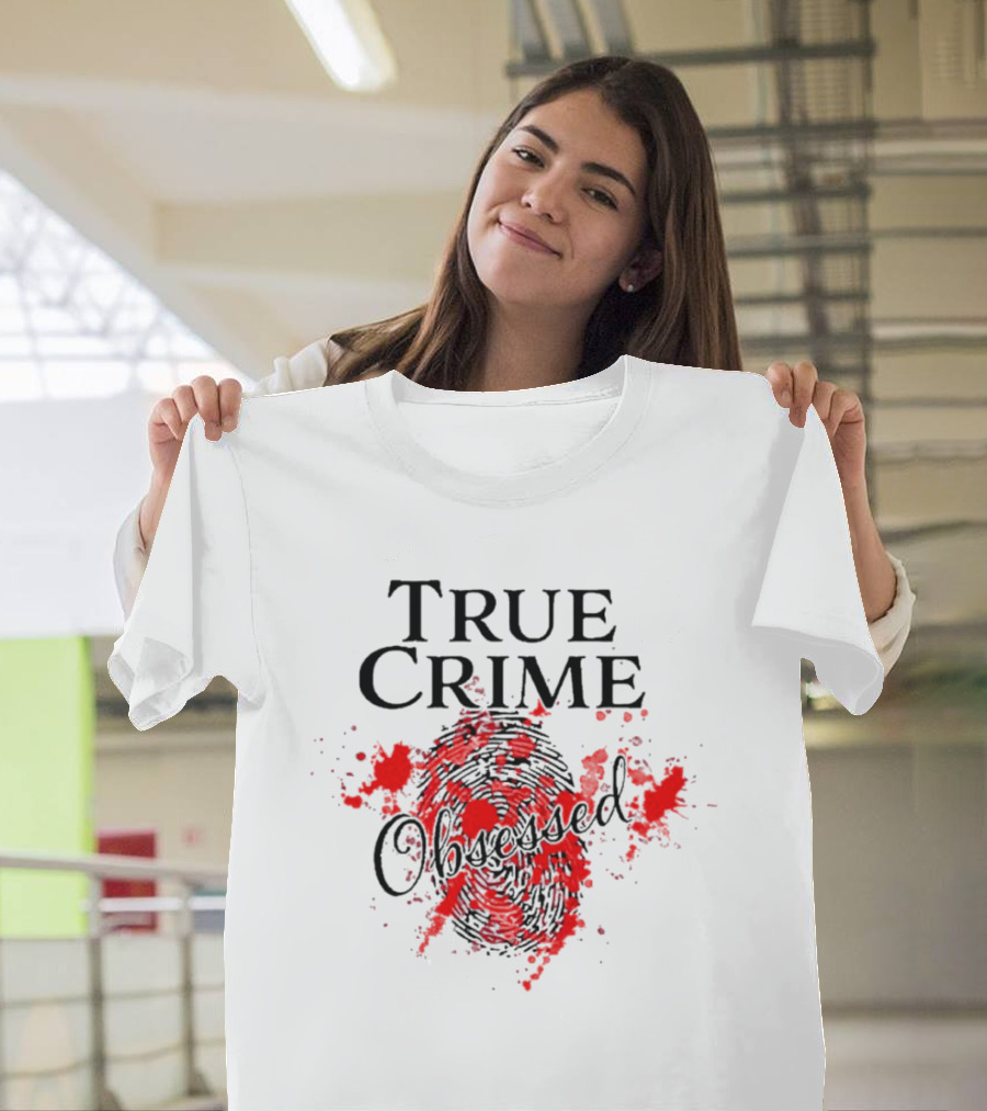 True Crime Obsessed Fingerprints Blood T-Shirt