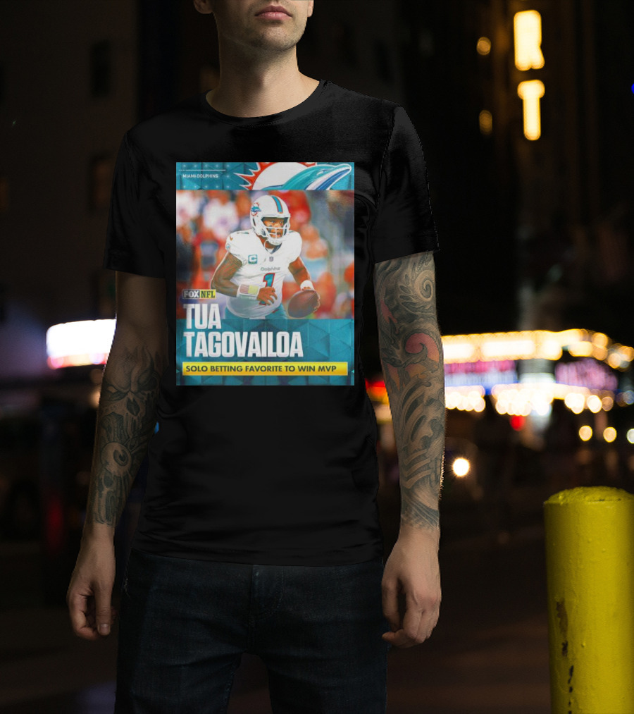 Miami Dolphins Tua Tagovailoa Solo Betting Favorite To Win MVP Fox NFL T-Shirt