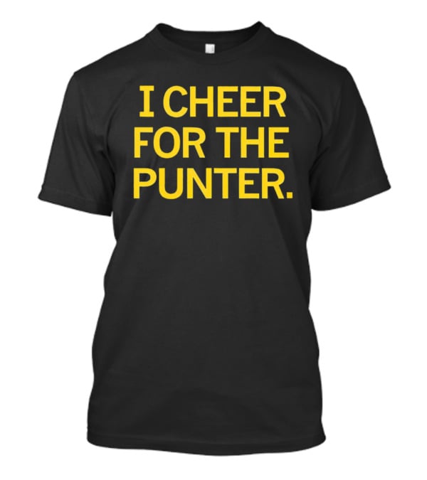 I Cheer For The Punter Football Fan Support T-Shirt