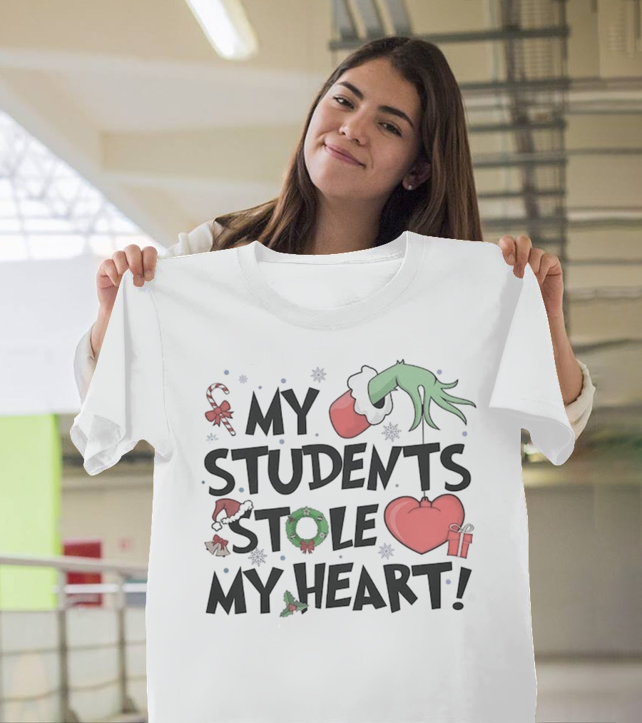 My Students Stole My Heart Grinch Hand Teacher Christmas T-Shirt