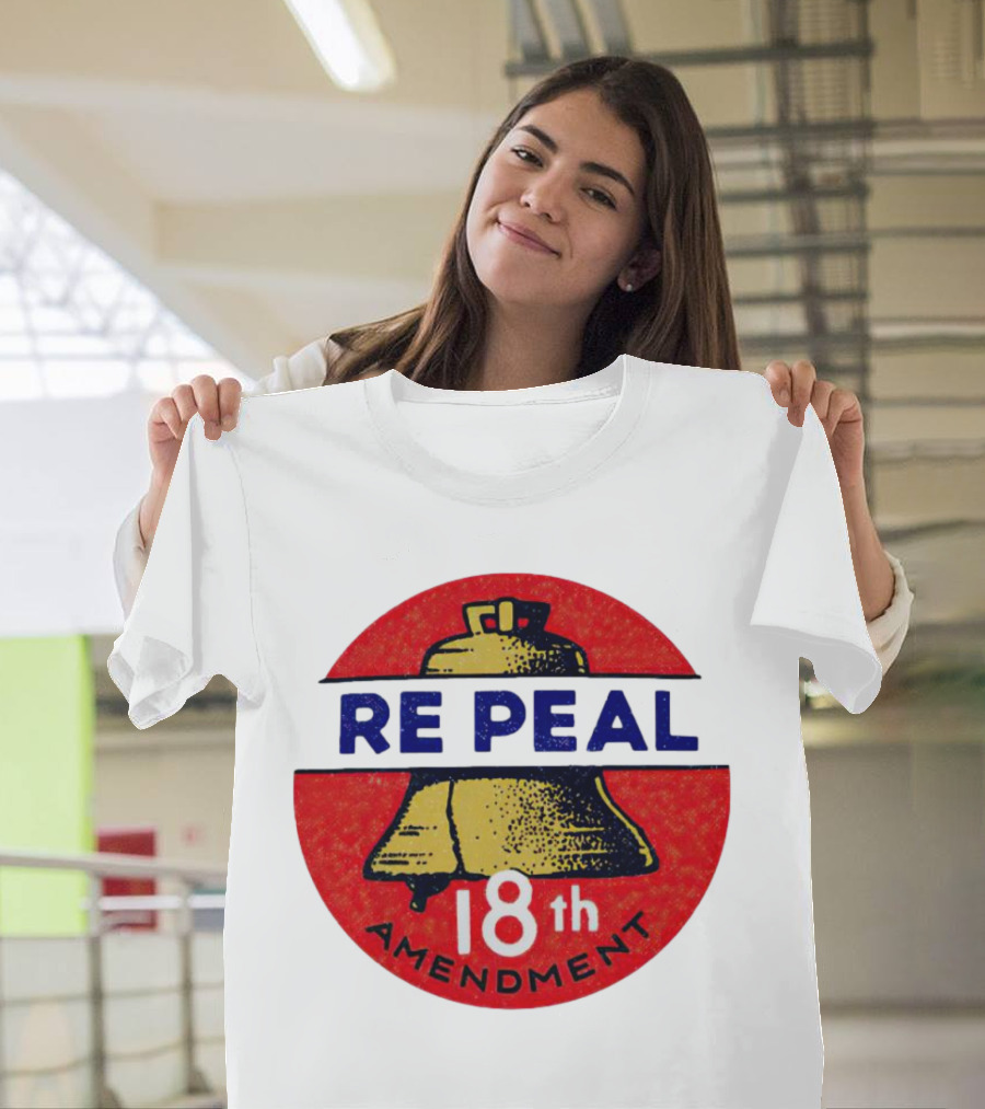 Repeal The 18th Amendment Liberty Bell Emblem T-Shirt