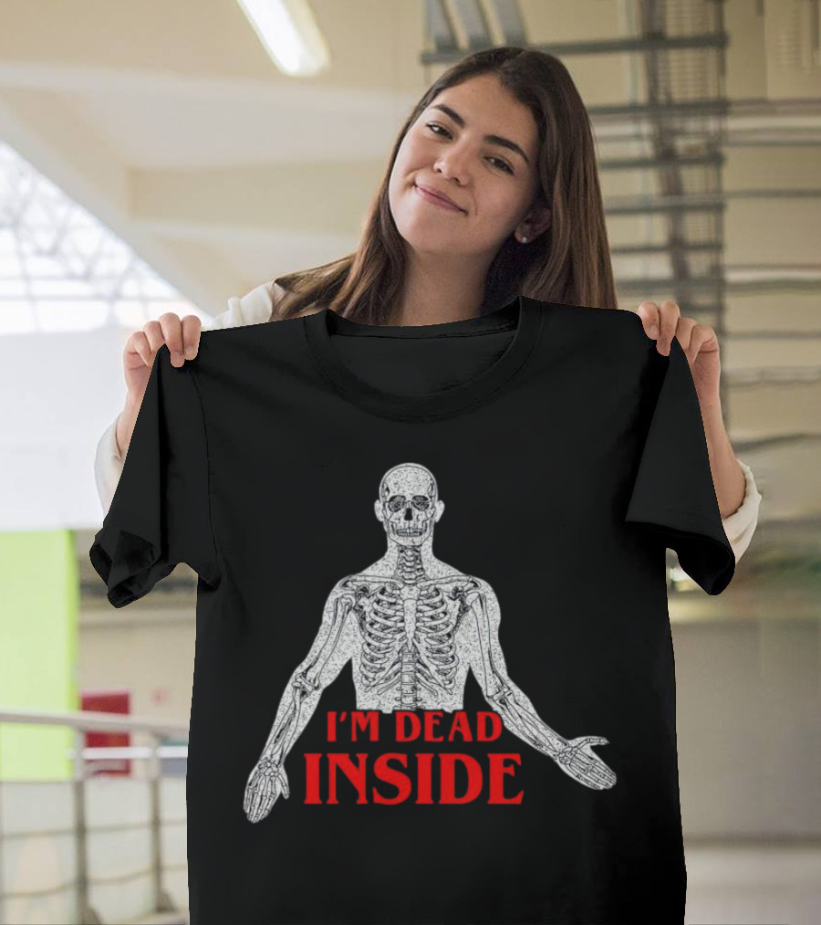 Skeleton I'm Dead Inside T-Shirt