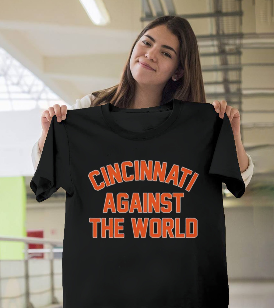 Cincinnati Against The World Bold Orange Text T-Shirt