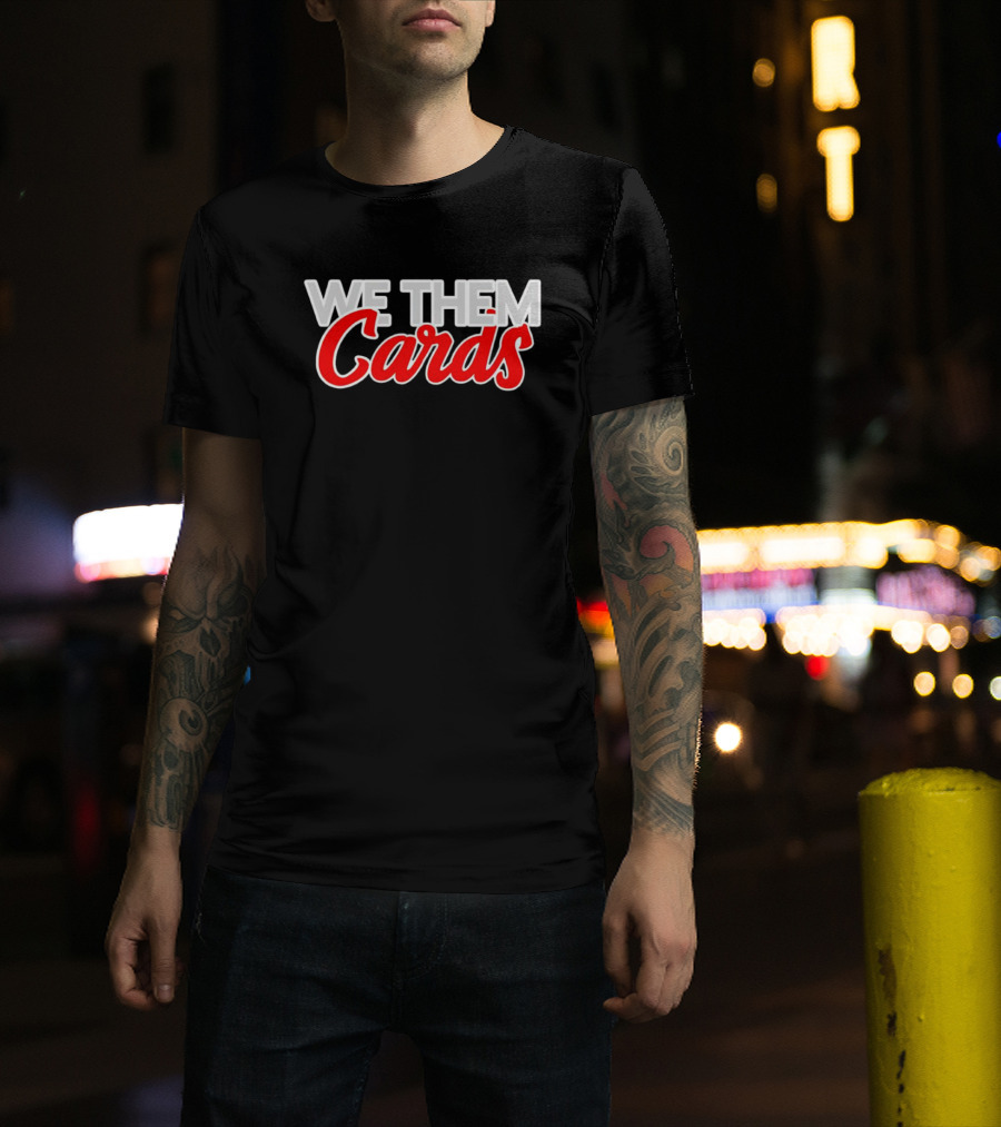We Them Cards Fan Spirit T-Shirt