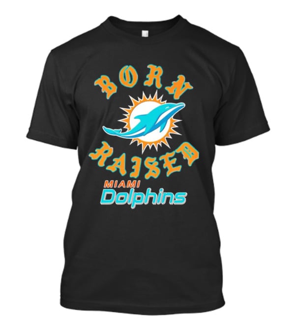 Born Raised Miami Dolphins T-Shirt