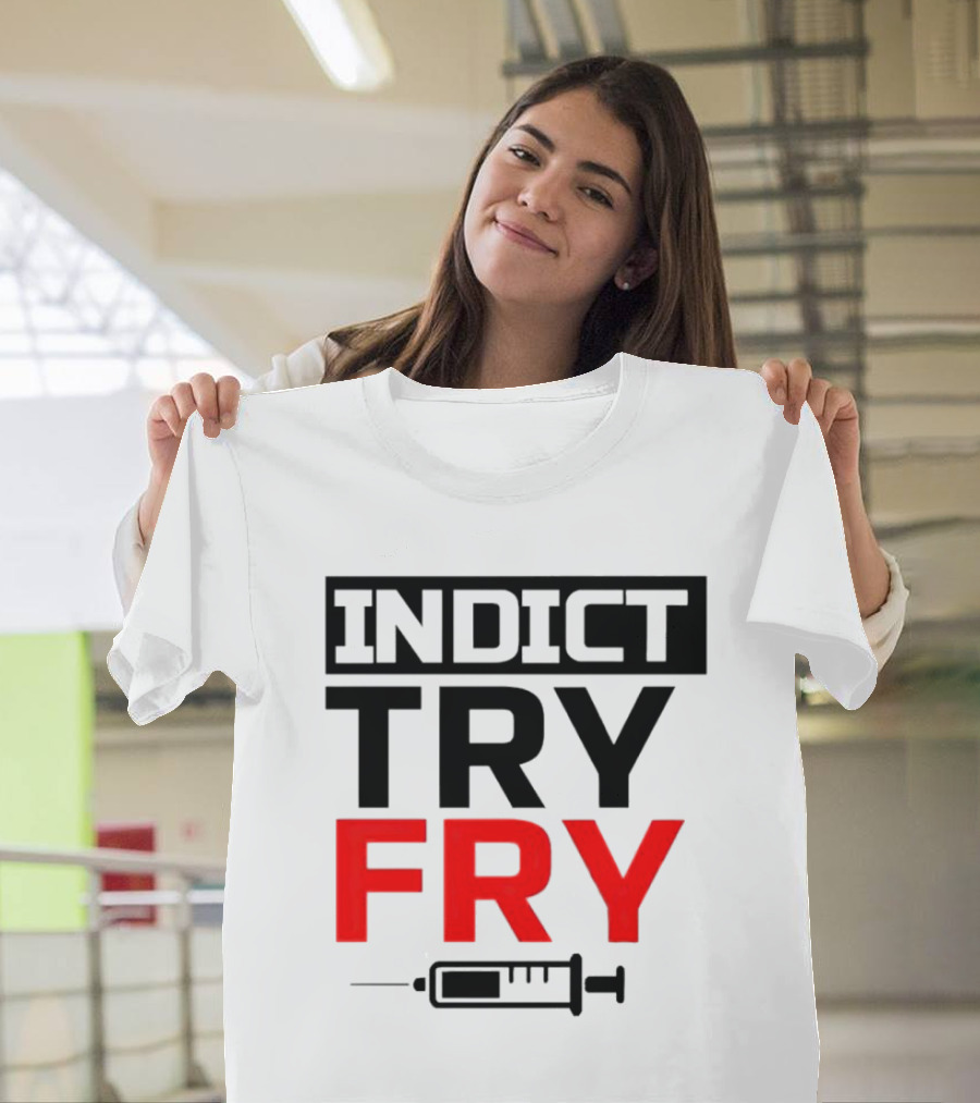 INDICT TRY FRY Syringe T-Shirt
