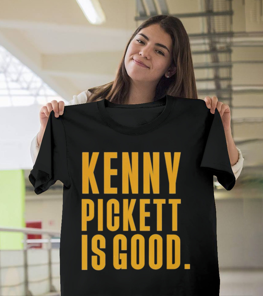 Kenny Pickett Is Good T-Shirt