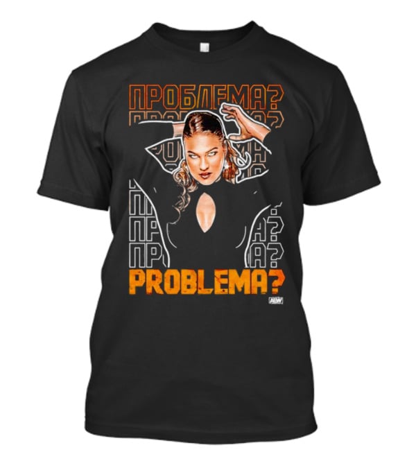 Marina Shafir Problema AEW T-Shirt
