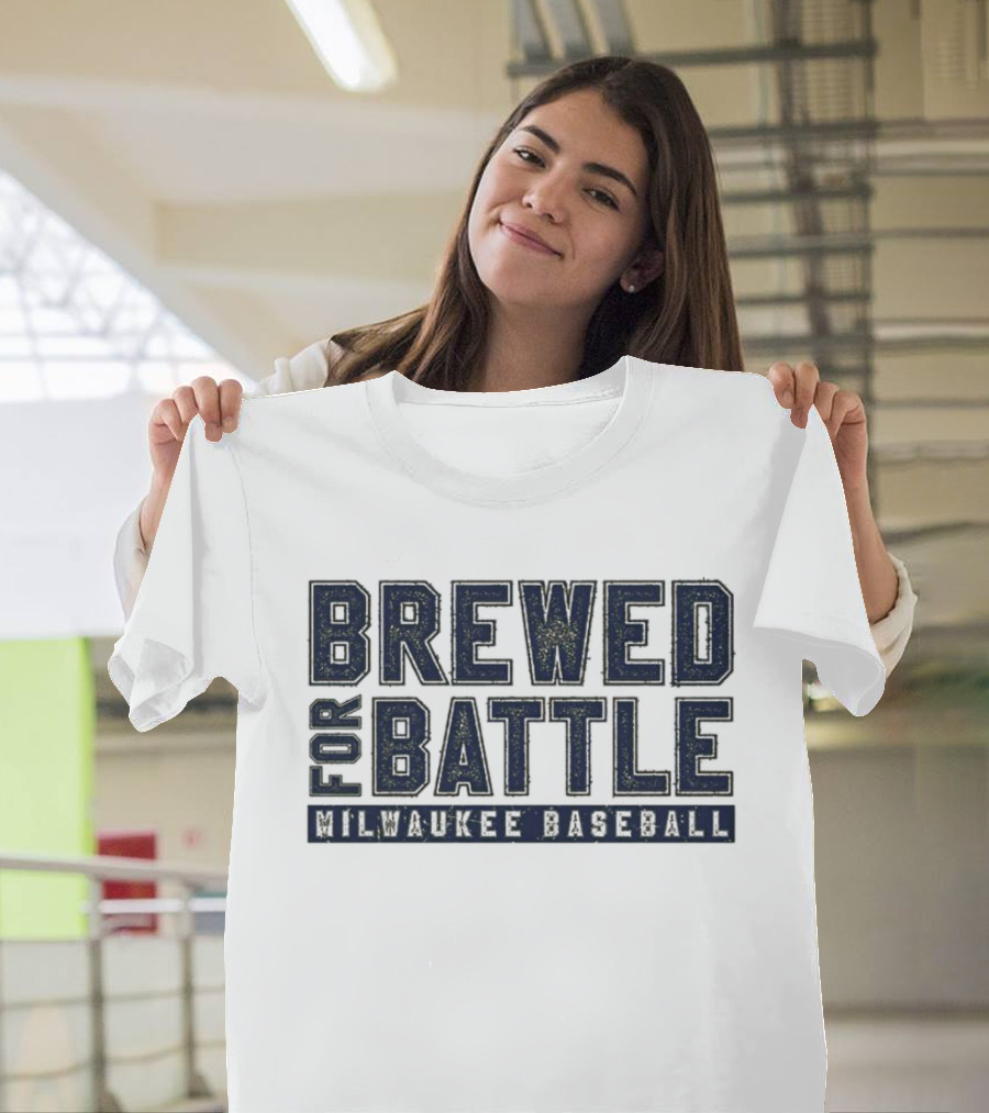 Brewed For Battle Milwaukee Baseball T-Shirt