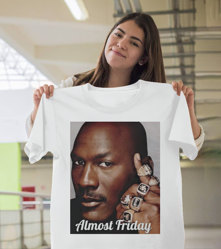 Almost Friday Michael Jordan 6 Rings T-Shirt
