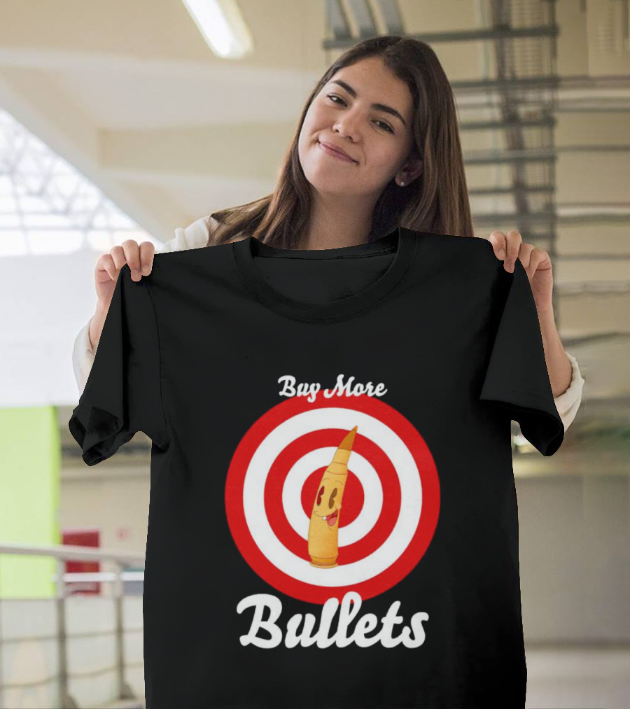 Buy More Bullets Cartoon Bullet with Target Background T-Shirt