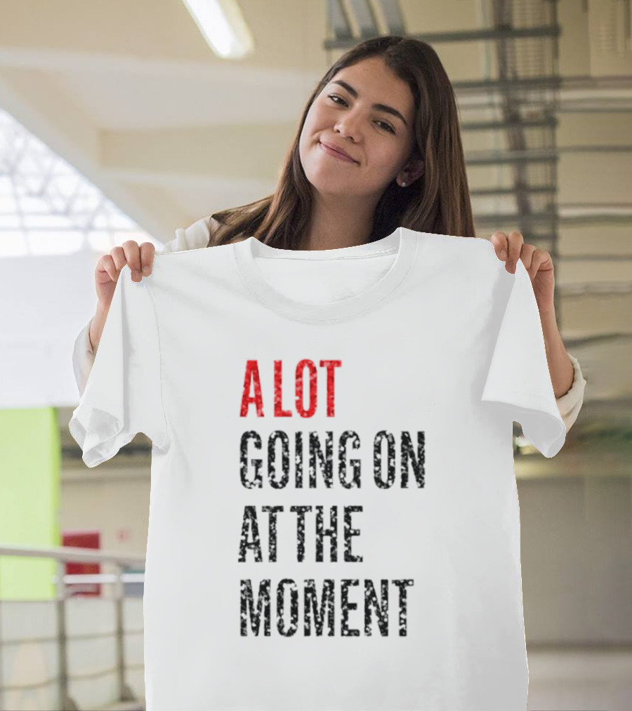 A Lot Going On At The Moment Glitter Effect Taylor Swift T-Shirt