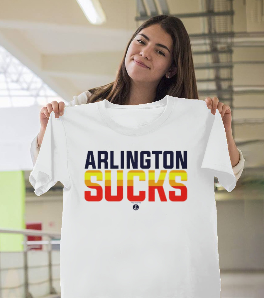 Arlington Sucks Third Ward Astros-Inspired Colors T-Shirt