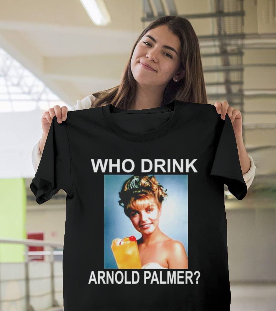 Who Drink Arnold Palmer Twin Peaks Reference T-Shirt