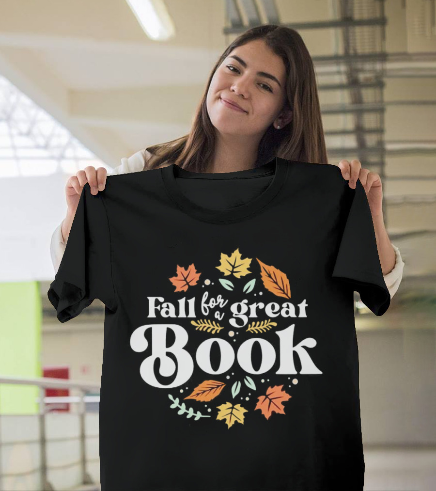 Fall For A Great Book With Autumn Leaves T-Shirt