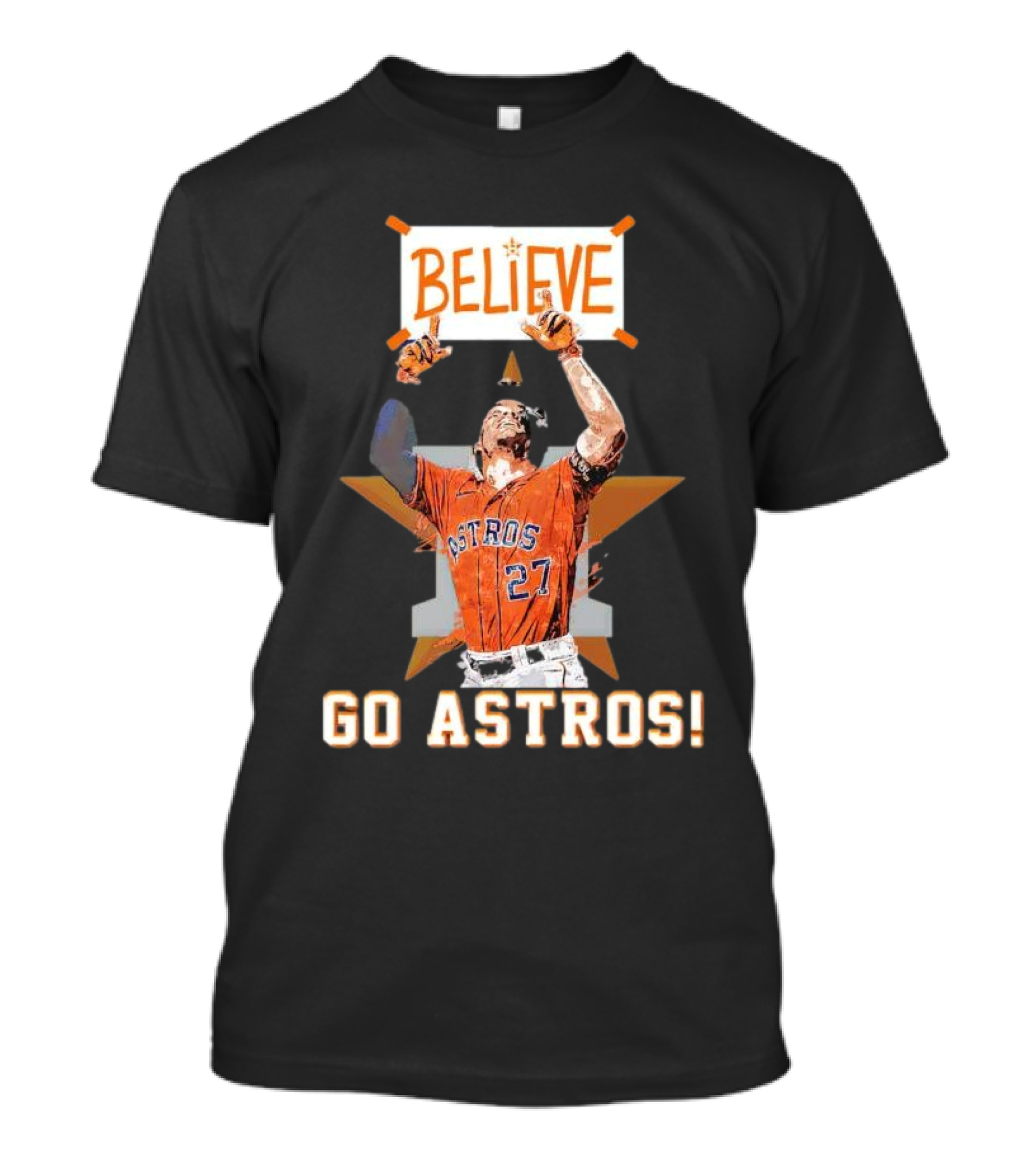 Believe José Altuve Houston Astros Go Astros T-Shirt