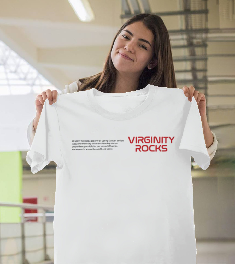 Virginity Rocks Property Danny Duncan Monday Humor Research T-Shirt
