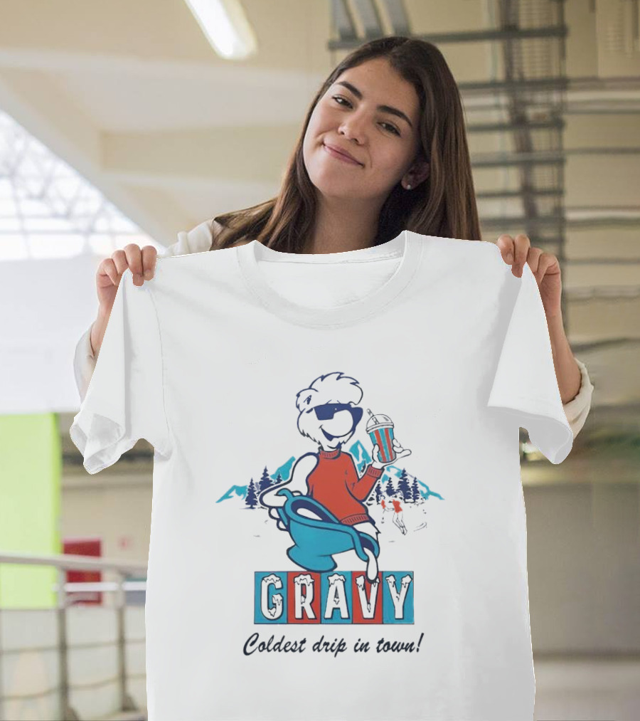 Gravy Coldest Drip In Town Mountain Vibes T-Shirt
