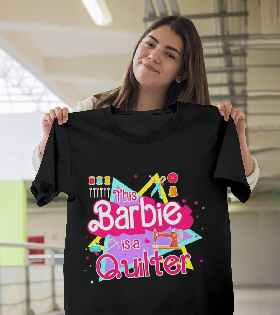 This Barbie Is a Quilter with Sewing Machine Scissors and Buttons T-Shirt