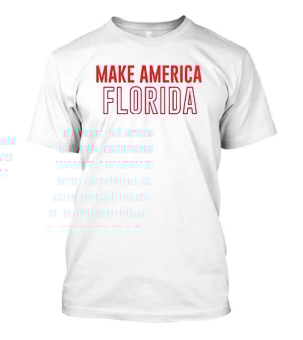 Make America Florida T-Shirt