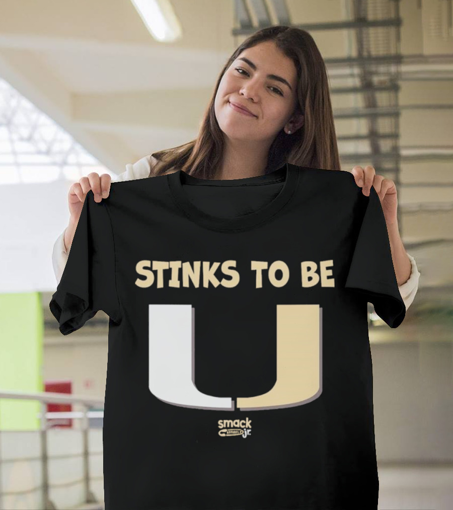 Stinks To Be U Smack Apparel Football Fans T-Shirt