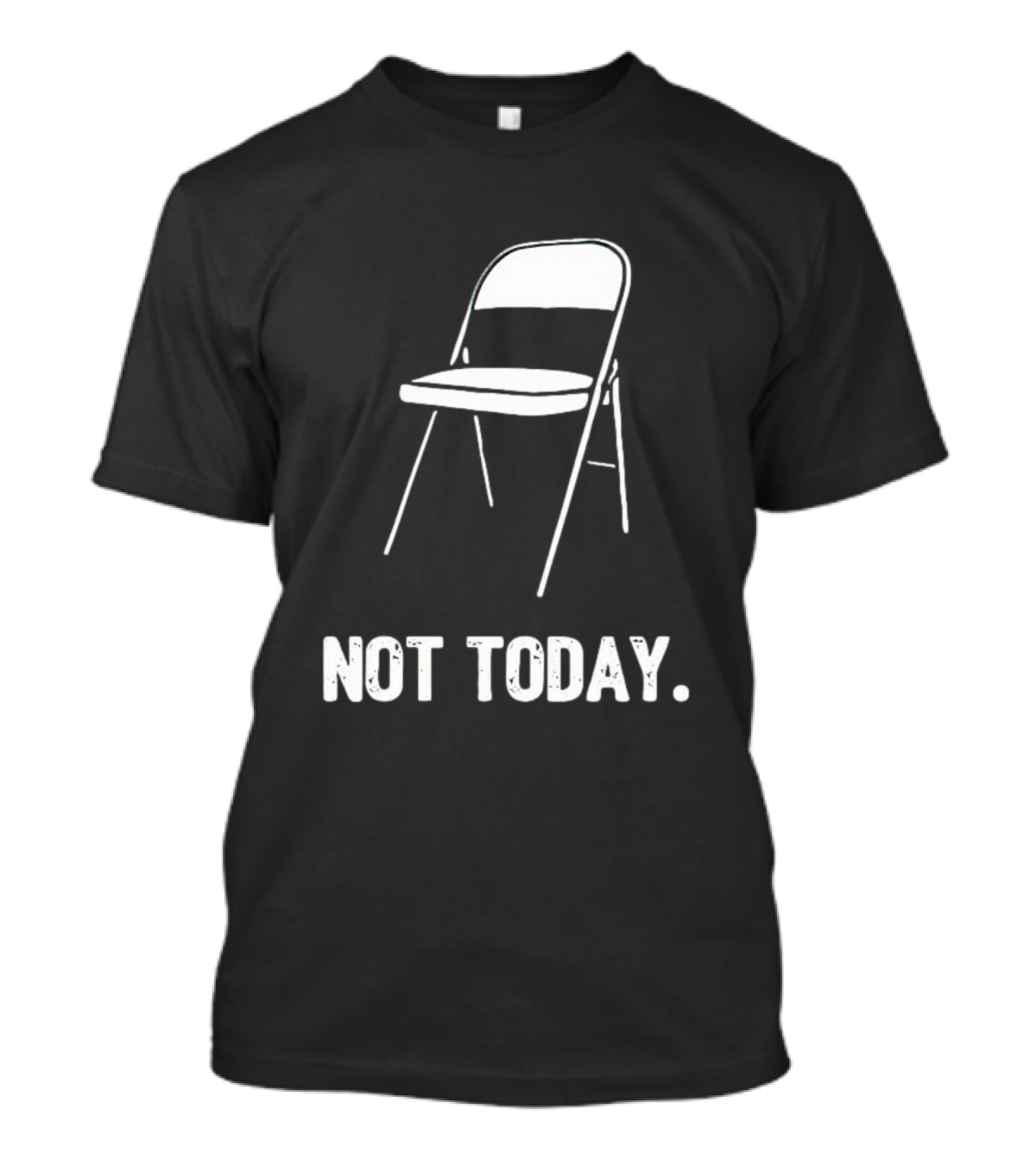 Alabama Brawl Folding Chair Not Today T-Shirt