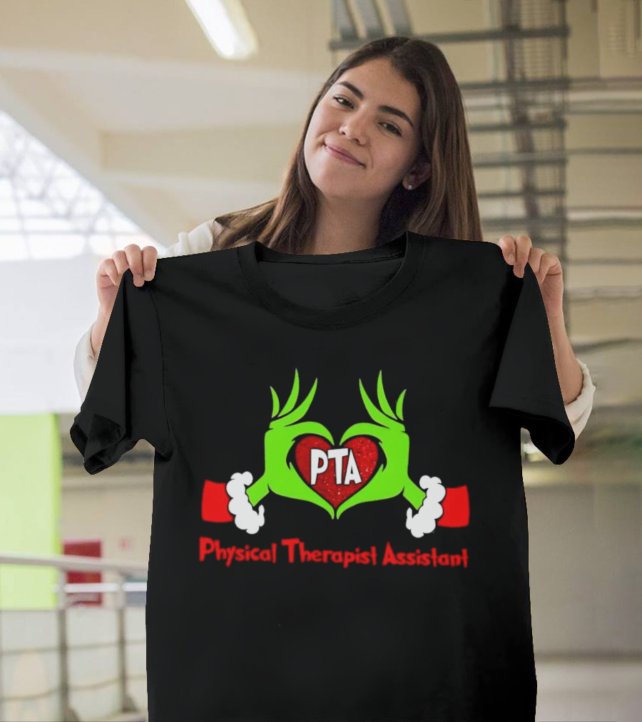 Physical Therapist Assistant Grinch Hands Christmas PTA T-Shirt